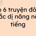 Top 6 truyện đô thị, sắc, dị năng nổi tiếng nhất nên đọc